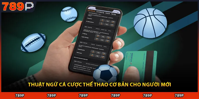 Thuật ngữ cá cược thể thao cơ bản cho người mới