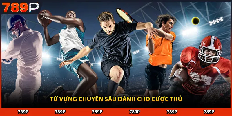 Từ vựng chuyên sâu dành cho cược thủ